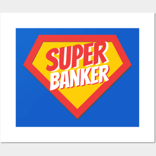 Banker Gifts | Super Banker Posters and Art